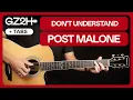 Don t Understand Guitar Tutorial Post Malone Guitar Lesson Chords TAB