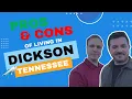 Pros and Cons of living in Dickson TN