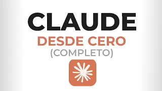 Curso de CLAUDE desde CERO (Completo)