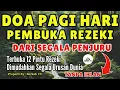 Download Lagu DOA PAGI PEMBUKA REZEKI