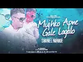 Lagu MUJHKO APNE GALE LAGALO || SHANIEL NANHOE || SWEET MELODIES FOREVER || MOH. RAFI
