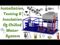 Chilled Water System Installation Testing Insulation Complete Method Statement