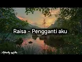 Pengganti aku - Raisa Karaoke No Vocal 