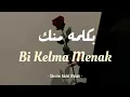 Download Lagu BI KELMA MENAK ~ SHERINE ABDEL WAHAB (Lyrics)
