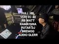 Lagu FULL JBL VERTEC 40 RB WATT RAMAYANA PUTAR DJ BREWOGG AUDIO SUARA GLEERRITYYY