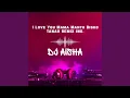 Download Lagu I Love You Mama Mantu Disko Tanah Remix - Ins