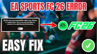 FC 26 How To Fix EA Servers are unavailable right now Please Try Again Later EASY GUIDE 2026