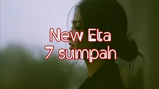 Download New Eta - 7 sumpah MP3