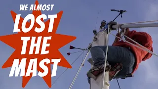 We Almost Lost the Mast | #34 | DrakeParagon Sailing Season 5