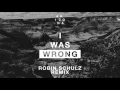 A R I Z O N A - I Was Wrong (Robin Schulz Remix) [Official Audio]