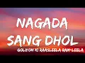 Nagada Sang Dhol - Goliyon Ki Rasleela Ram leela
