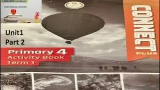 Connect Plus Primary 4 Activity Book Unit 1 Part2حل كتاب النشاط الجزء التاني الصف الرابع الوحدة ١ 