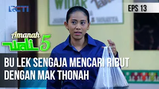 Download AMANAH WALI 5 - Bu Lek Sengaja Mencari Ribut Dengan Mak Thonah, Kenapa Ya MP3