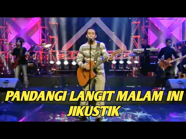 Download MP3 JIKUSTIK - PANDANGI LANGIT MALAM INI (EXTRAVAGANZA TRANSTV)