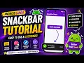 ANDROID - SNACK BAR TUTORIAL IN JAVA