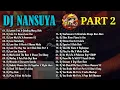 Download Lagu Dj Nansuya Full Album, Lemon Tree, Like I Gonnna Lose You, Dj Tiktok Viral Terbaru 2021 - PART 2