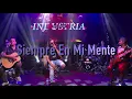 Siempre en mi mente - Unplugged - Industria Del Amor