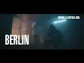 SAMRA \u0026 CAPITAL BRA - BERLIN (PROD. BY BEATZARRE \u0026 DJORKAEFF, LUKAS PIANO)