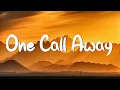 Download Lagu One Call Away - Charlie Puth (Lyrics) | Christina Perri, Coldplay...(MixLyrics)