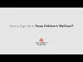 How to sign up for Texas Children s MyChart