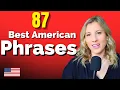 87 Best American English Phrases
