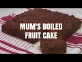 How to make a old-fashioned boiled fruit cake for Christmas Australia s Best Recipes