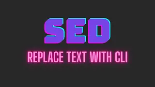 Sed - Replace text using your CLI