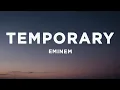 Eminem - Temporary ft Skylar Grey