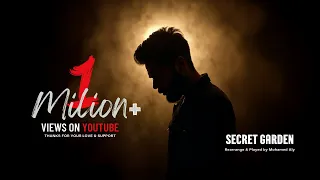 Secret Garden Rearrange Played By Mohamed Aly محمد علي 