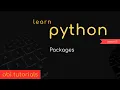 17 Learn Python - Packages in Python