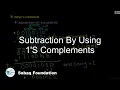 Subtraction by Using 1 s Complements Computer Science Lecture Sabaq pk