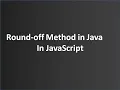 Core JavaScript Tutorial-18 Round-off Method in JavaScript Hindi Urdu For Beginners