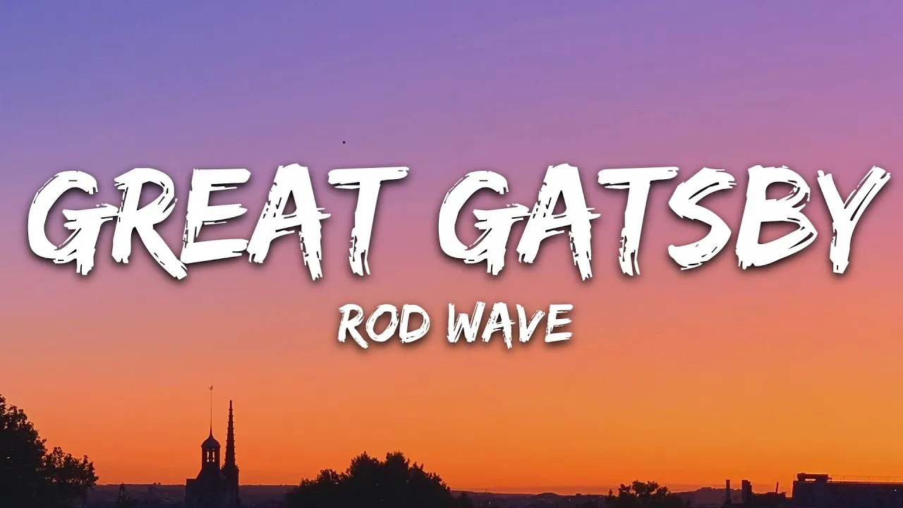 Rod Wave - Great Gatsby (Lyrics)