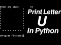 Print Letter U in Python