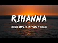 Download Lagu Rihanna - Rude Boy (Tik Tok Remix) (Lyrics)