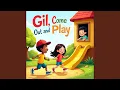 Download Lagu Gil, Come Out and Play