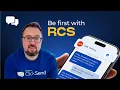 RCS Expert Explains What You Need to Know Before Your Competitors Do