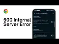 How to FIX 500 Internal Server Error Google Chrome on Android Fix http error 500
