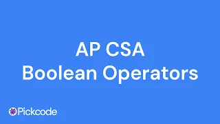 AP CSA Unit 2 Boolean Operators 2025