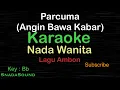 Download Lagu PARCUMA-Angi Bawa Kabar-Lagu Ambon |KARAOKE NADA WANITA​⁠ -Female-Cewek-Perempuan@UcokkuYasir