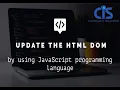 update the HTML DOM using JavaScript