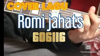 ROMI JAHATs - 606116 ( cover gitar )