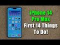 iPhone 14 Pro Max - First 14 Things To Do