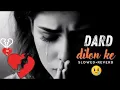 Lagu Dard dillon ke Dj remix HD lofi Songs||| Indian Bollywood movies ♥️ songs||#arijit #indian #sad 
