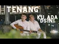 Download Lagu TENANG (KU ADA DI SINI) - OFFICIAL MUSIC VIDEO - ILHAM BASO FEAT LUKAS SAYOKO