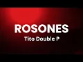 Download Lagu ROSONES - Tito Double P (LETRA)