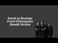 Sweet As Revenge Potret Kehampaan Akustik version (Video Lirik)