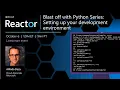 Blast off with Python Series Setting up your Development Environment