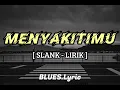 menyakitimu - SLANK [ lirik ] #lyrics  #slankers