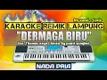 Download Lagu DERMAGA BIRU - KARAOKE REMIX LAMPUNG - NADA PRIA